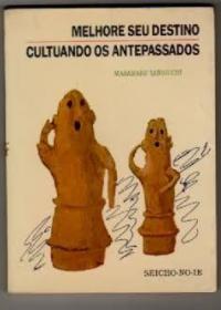 Melhore seu Destino cultuando os antepassados