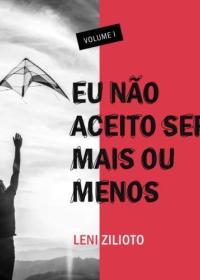 Eu não aceito ser mais ou menos