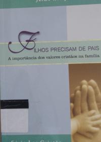 Filhos precisam de pais