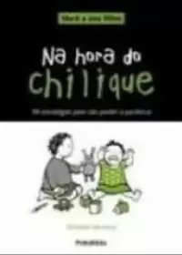 Na Hora Do Chilique