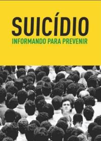 Suicídio - Informando Para Prevenir
