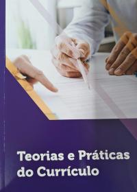 Teorias e Práticas do Currículo