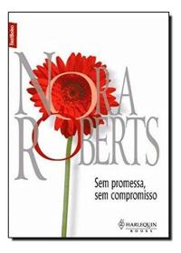 Sem Promessa, Sem Compromisso