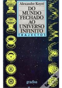 Do Mundo Fechado Ao Universo Infinito